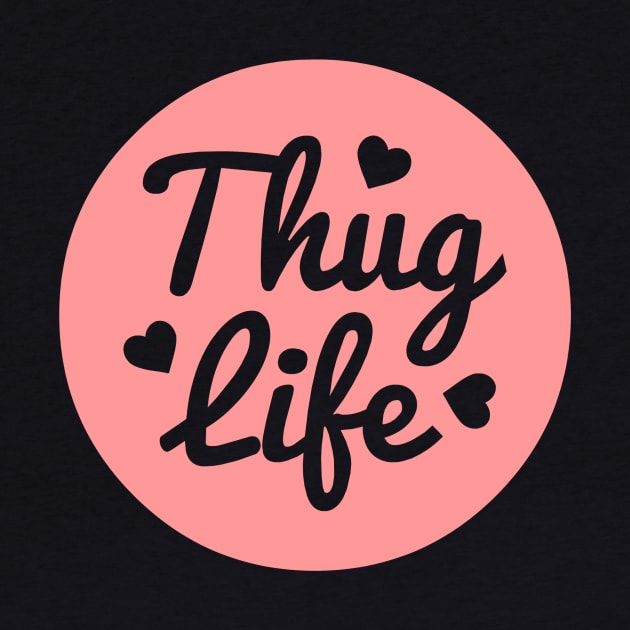 Thug Life by timbo